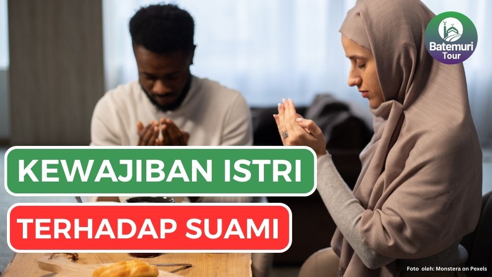 Kewajiban Istri Kepada Suami Menurut Islam: Cinta, Kerjasama, dan Penghormatan